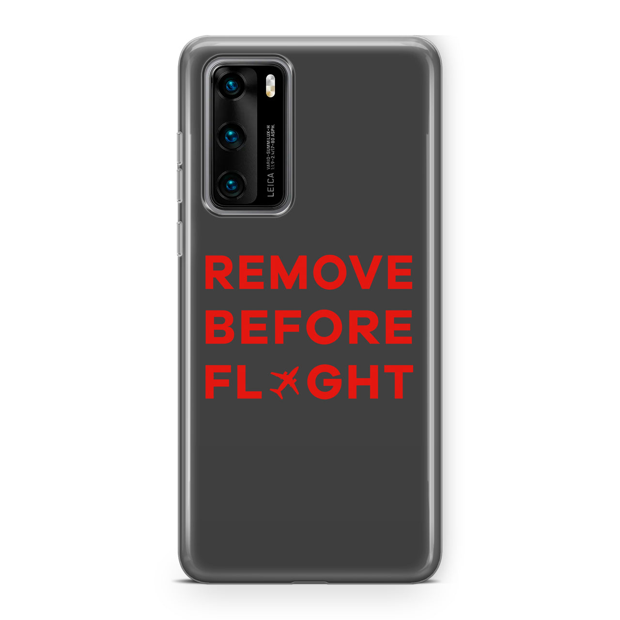 Remove Before Flight Designed Huawei Cases