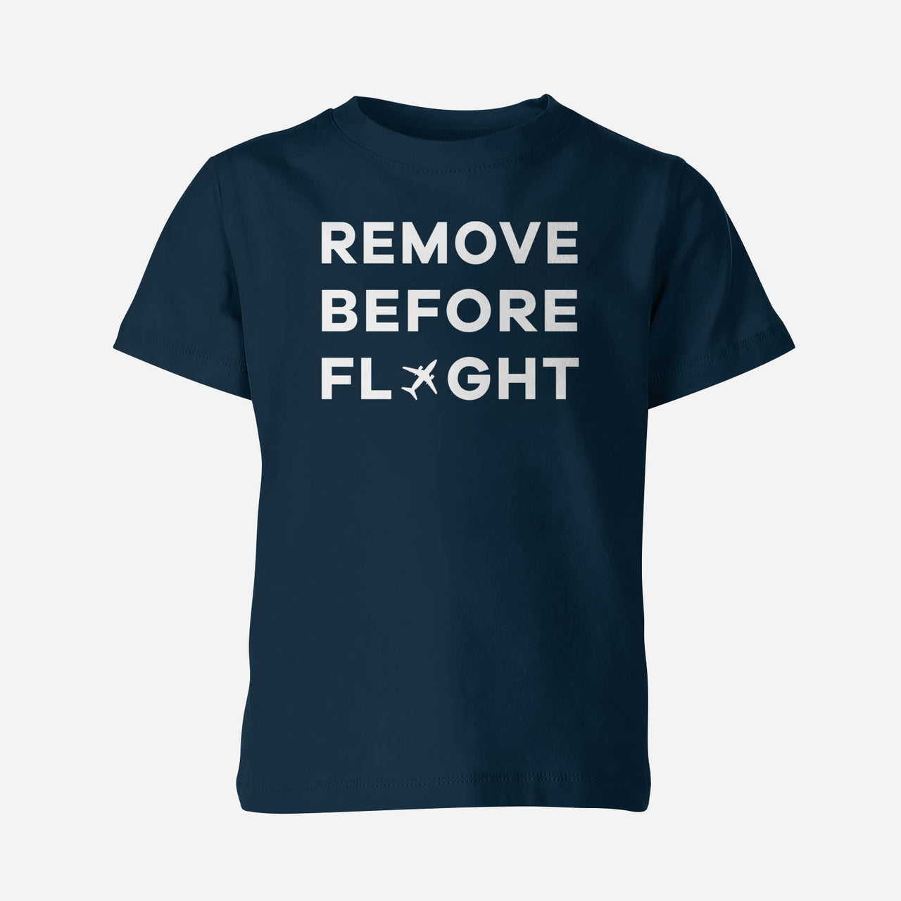 Remove Before Flight Designed Children T-Shirts