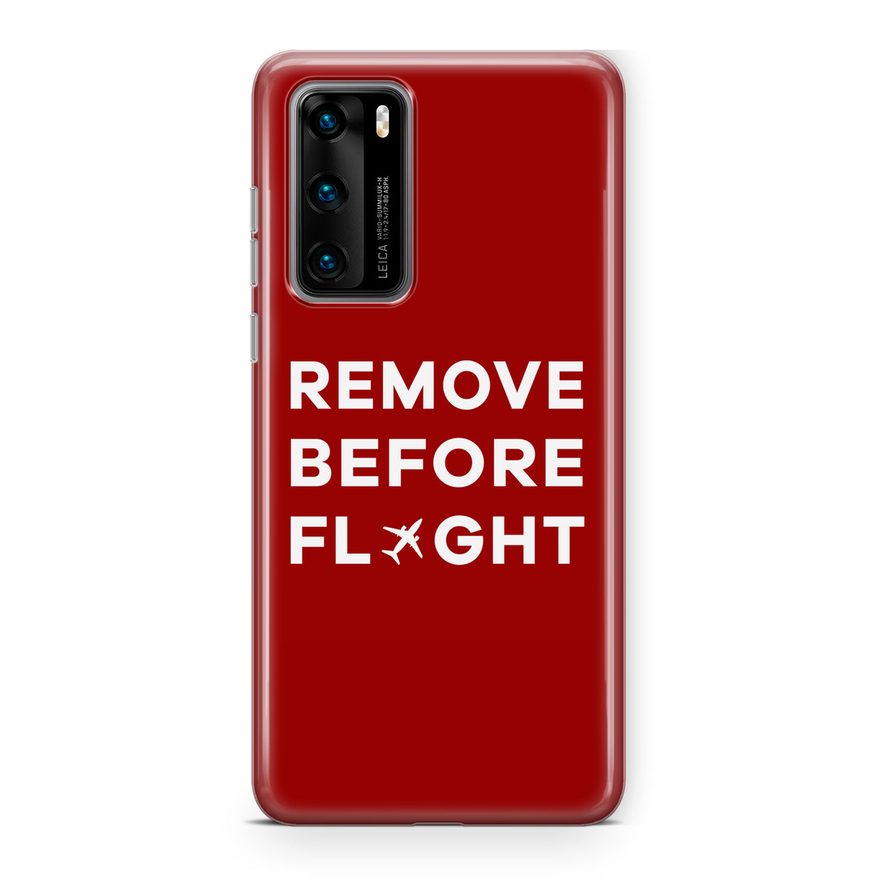 Remove Before Flight Designed Huawei Cases