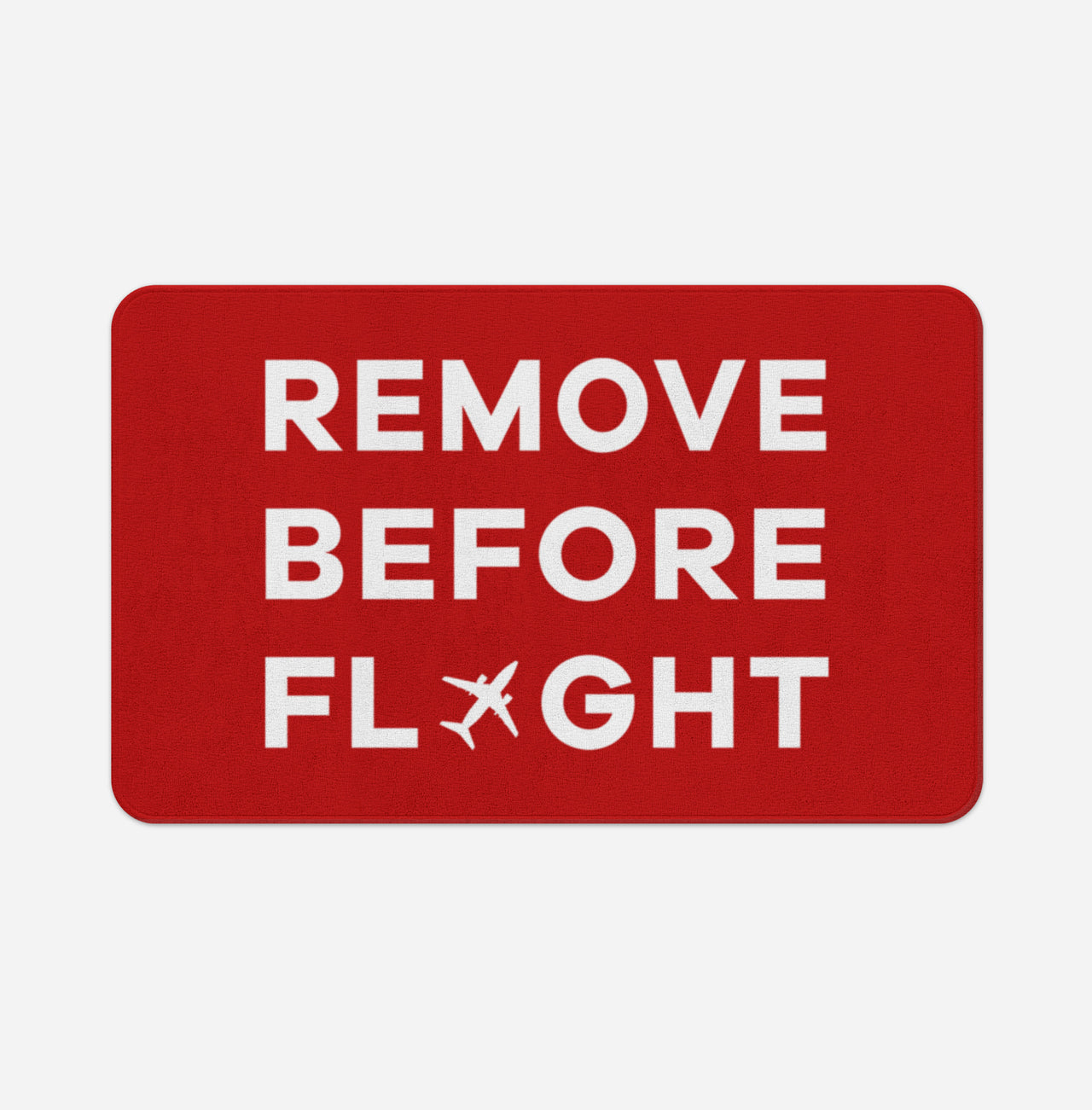 Remove Before Flight Designed Bath Mats