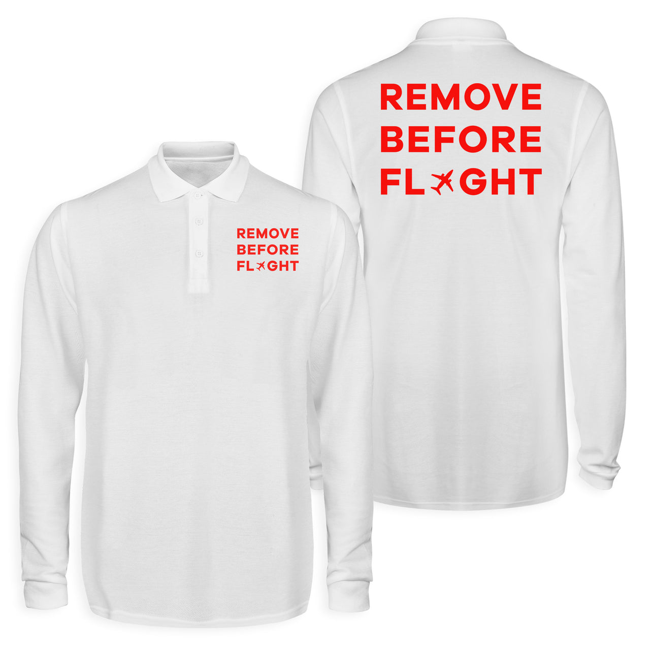 Remove Before Flight Designed Long Sleeve Polo T-Shirts (Double-Side)