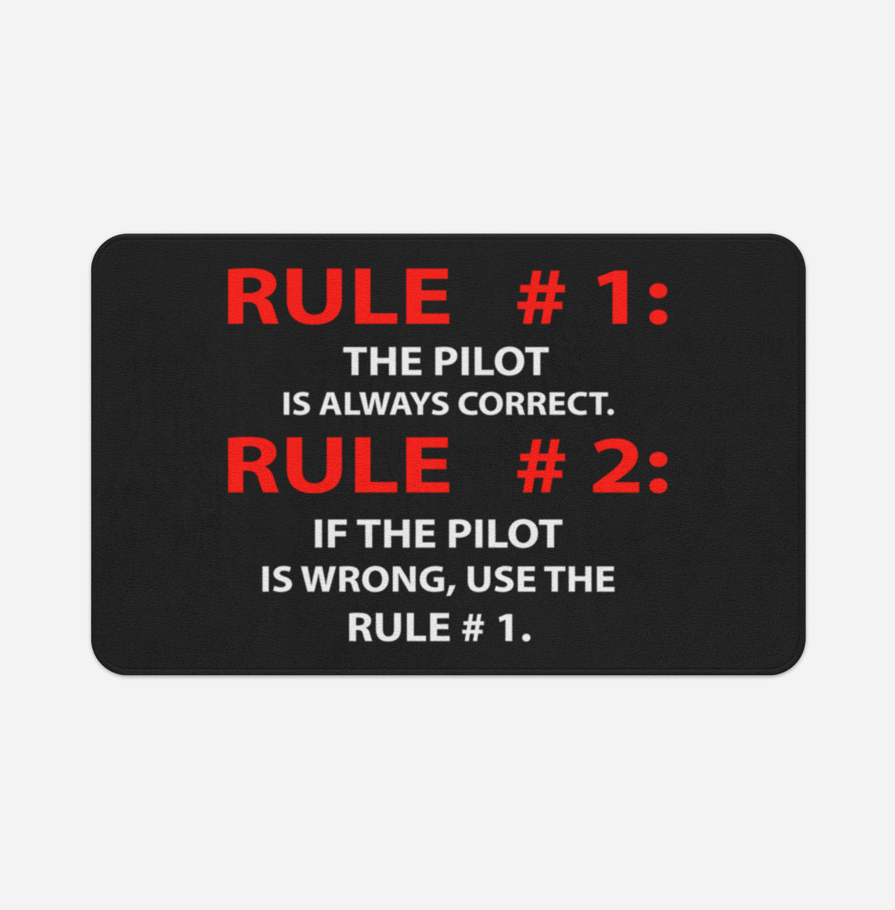 Rule 1 - Pilot is Always Correct Designed Bath Mats
