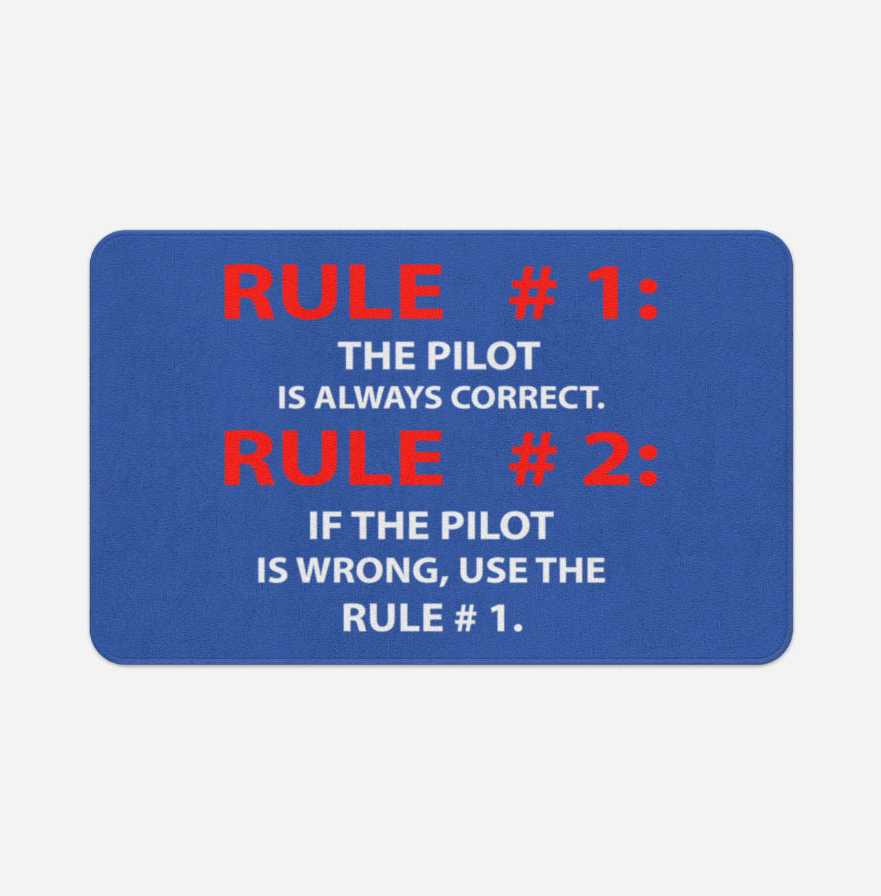 Rule 1 - Pilot is Always Correct Designed Bath Mats