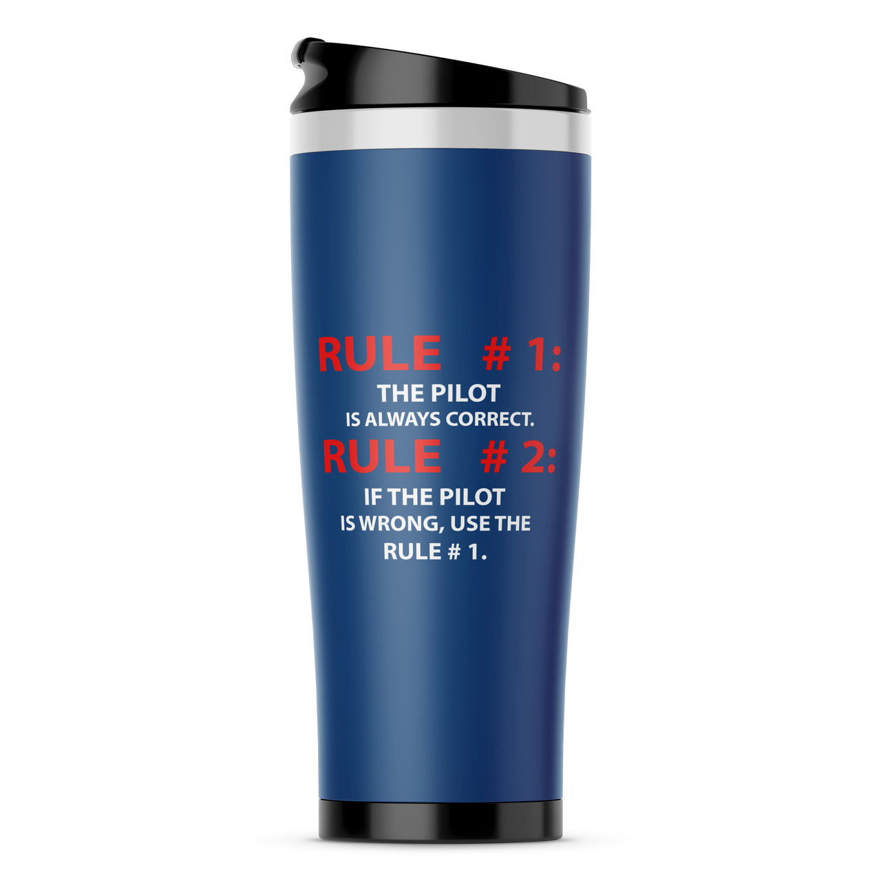 Rule 1 - Pilot is Always Correct Designed Travel Mugs