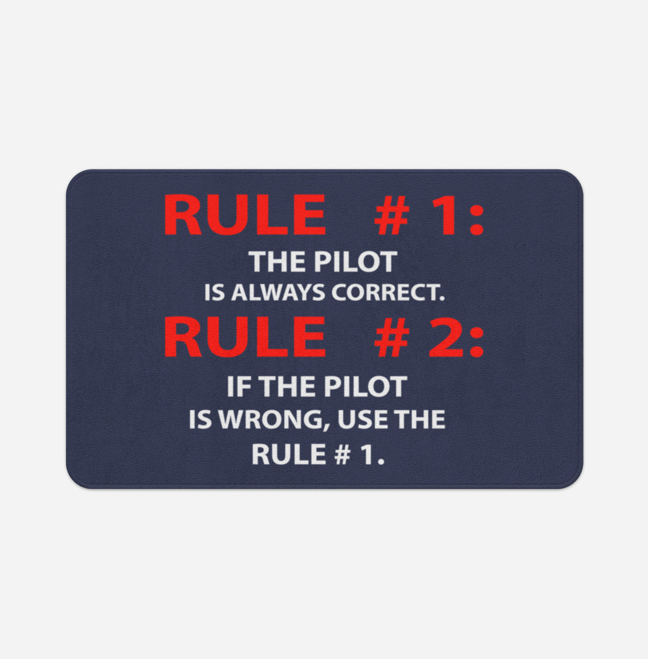 Rule 1 - Pilot is Always Correct Designed Bath Mats