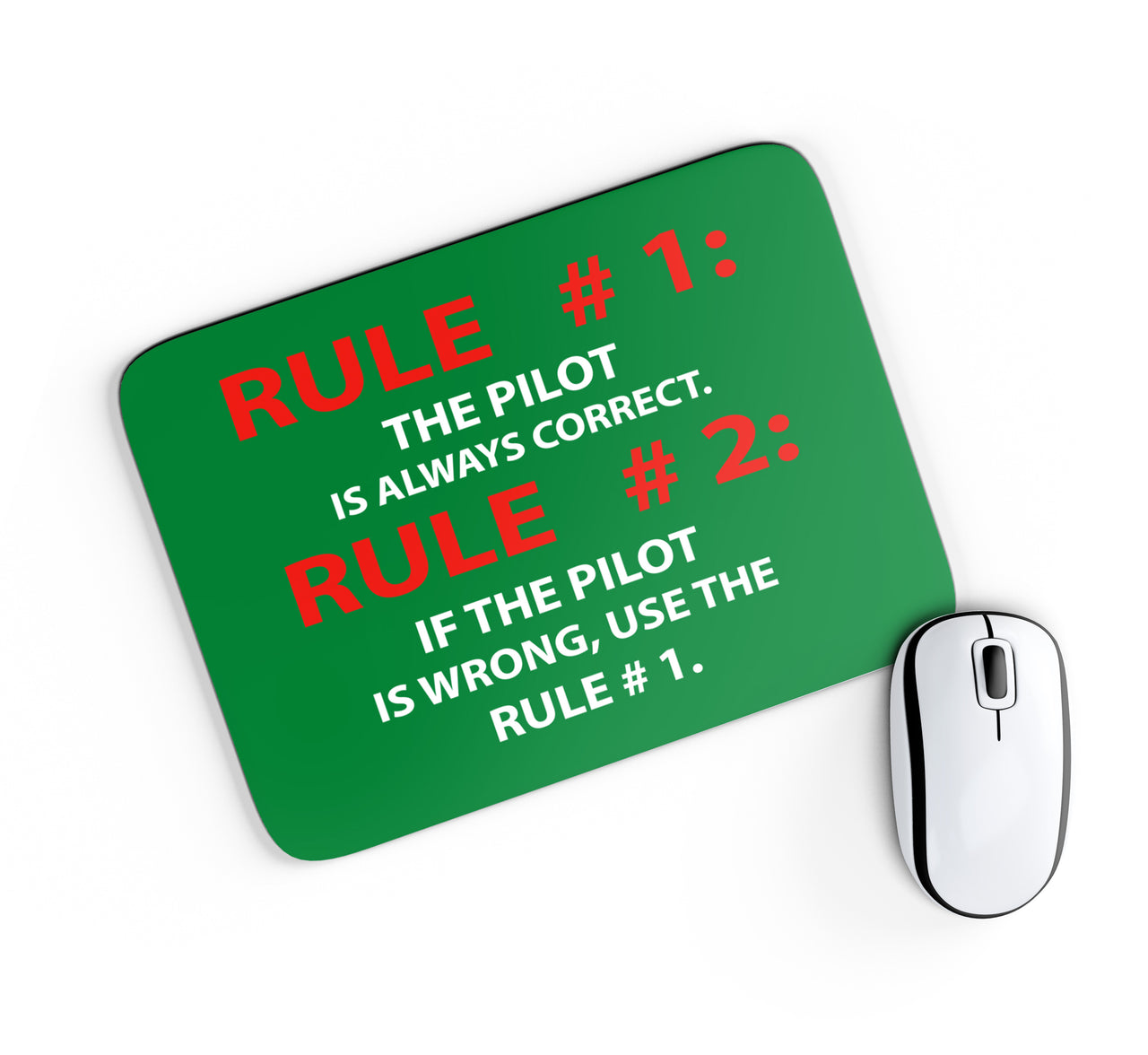 Rule 1 - Pilot is Always Correct Designed Mouse Pads