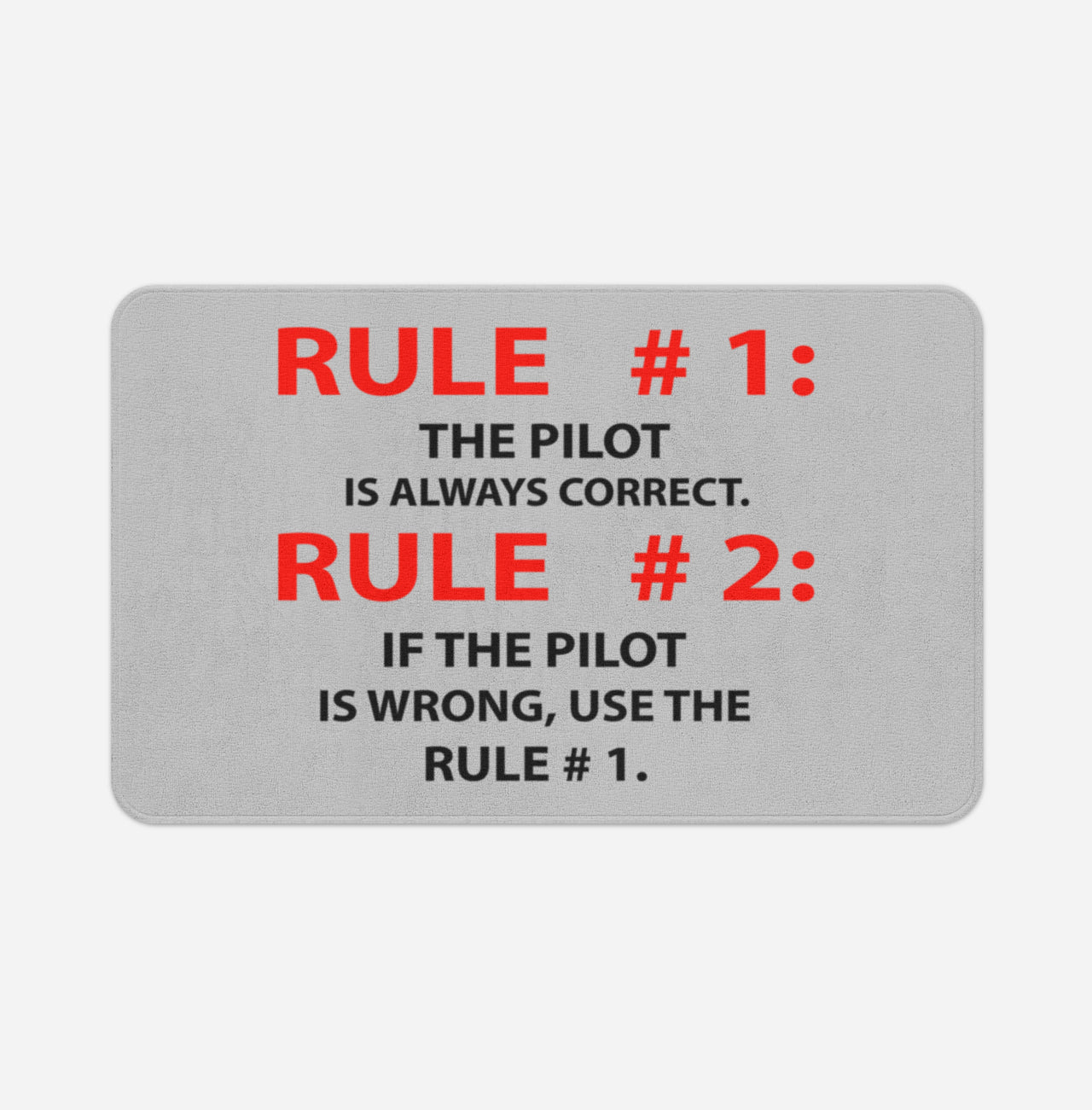Rule 1 - Pilot is Always Correct Designed Bath Mats