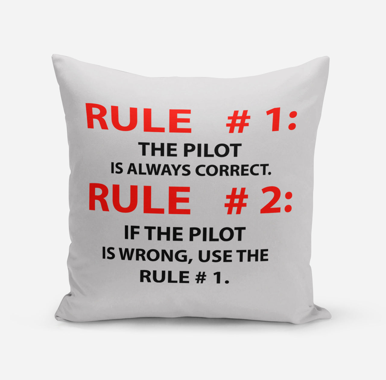 Rule 1 - Pilot is Always Correct Designed Pillows