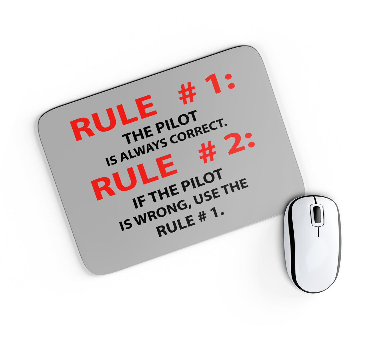 Rule 1 - Pilot is Always Correct Designed Mouse Pads