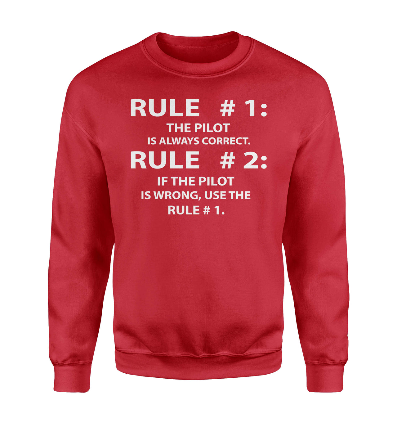 Rule 1 - Pilot is Always Correct Designed Sweatshirts
