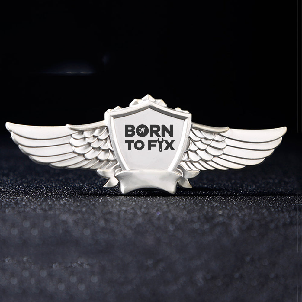 Born To Fix Airplanes Designed Badges