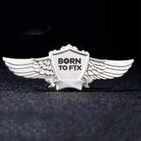 Thumbnail for Born To Fix Airplanes Designed Badges
