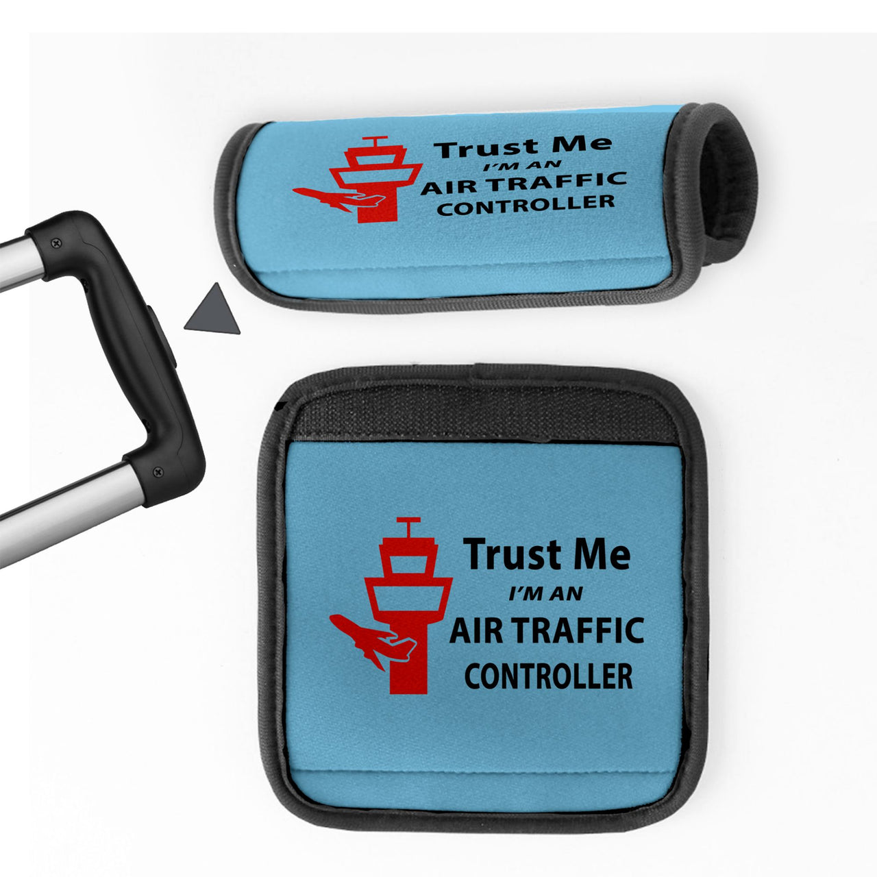 Trust Me I'm an Air Traffic Controller Designed Neoprene Luggage Handle Covers