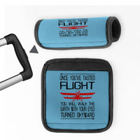 Thumbnail for Once You've Tasted Flight Designed Neoprene Luggage Handle Covers