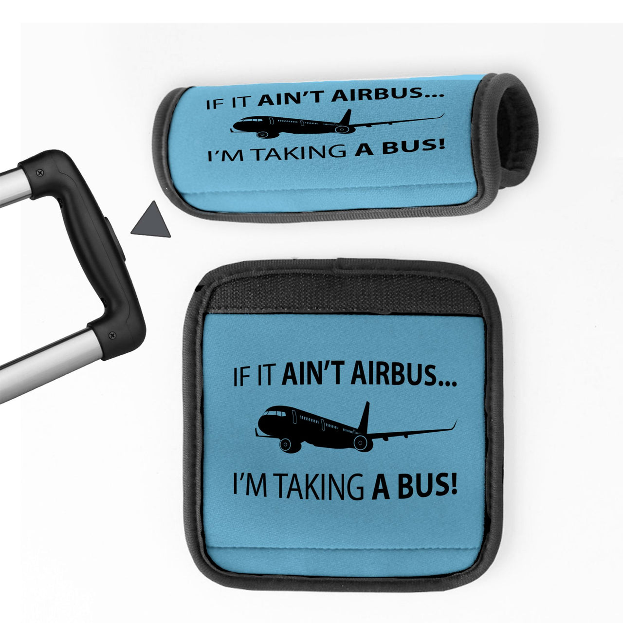 If It Ain't Airbus I'm Taking A Bus Designed Neoprene Luggage Handle Covers