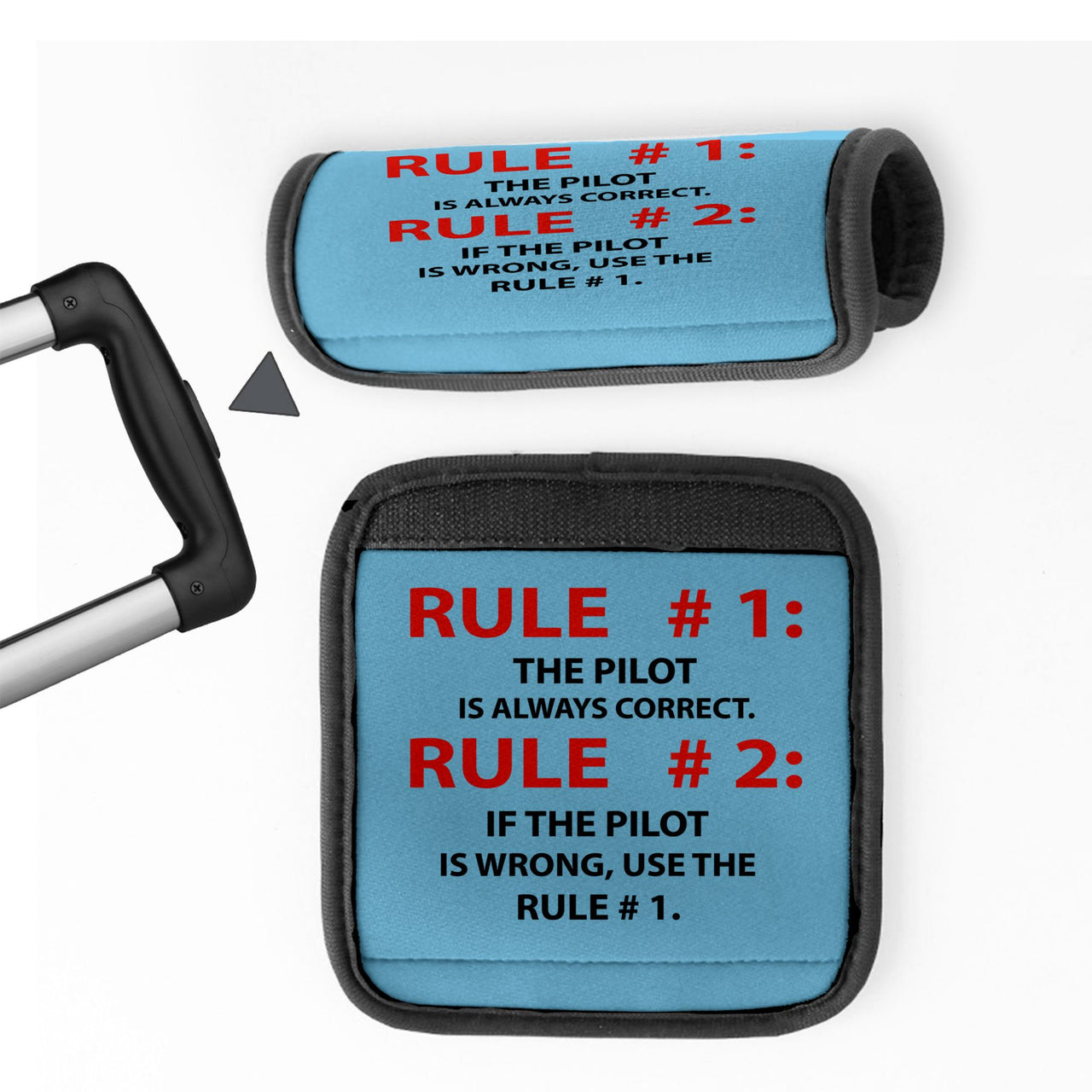 Rule 1 - Pilot is Always Correct Designed Neoprene Luggage Handle Covers