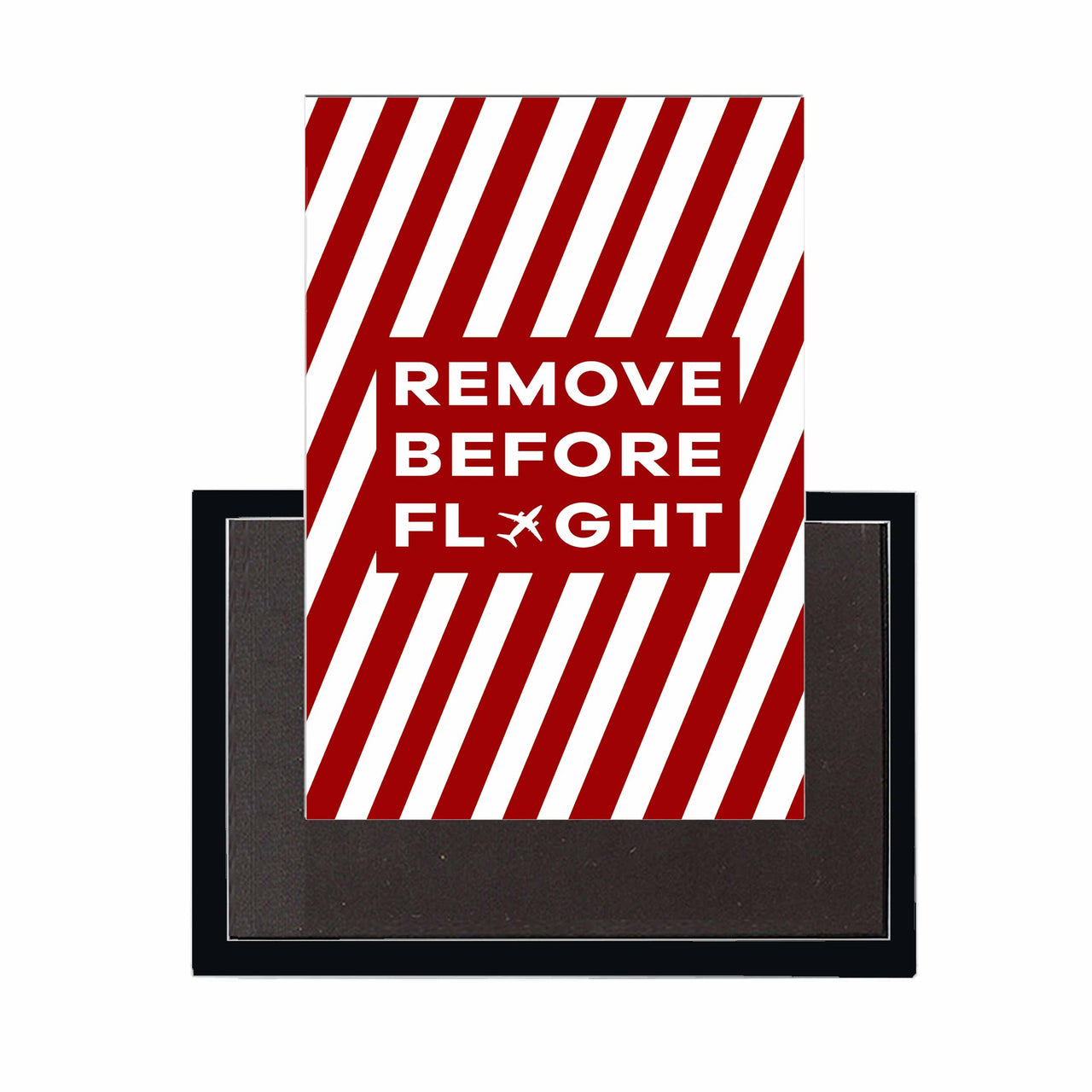 Special Edition Remove Before Flight Designed Magnets