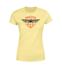 Thumbnail for Super Born To Fly Designed Women T-Shirts