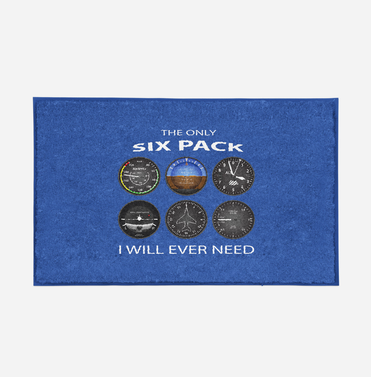 The Only Six Pack I Will Ever Need Designed Door Mats