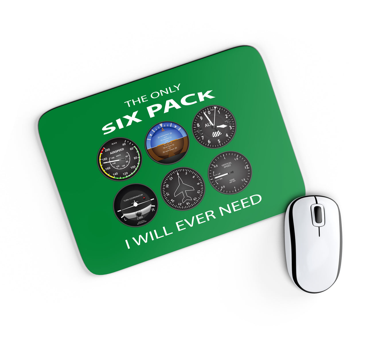 The Only Six Pack I Will Ever Need Designed Mouse Pads