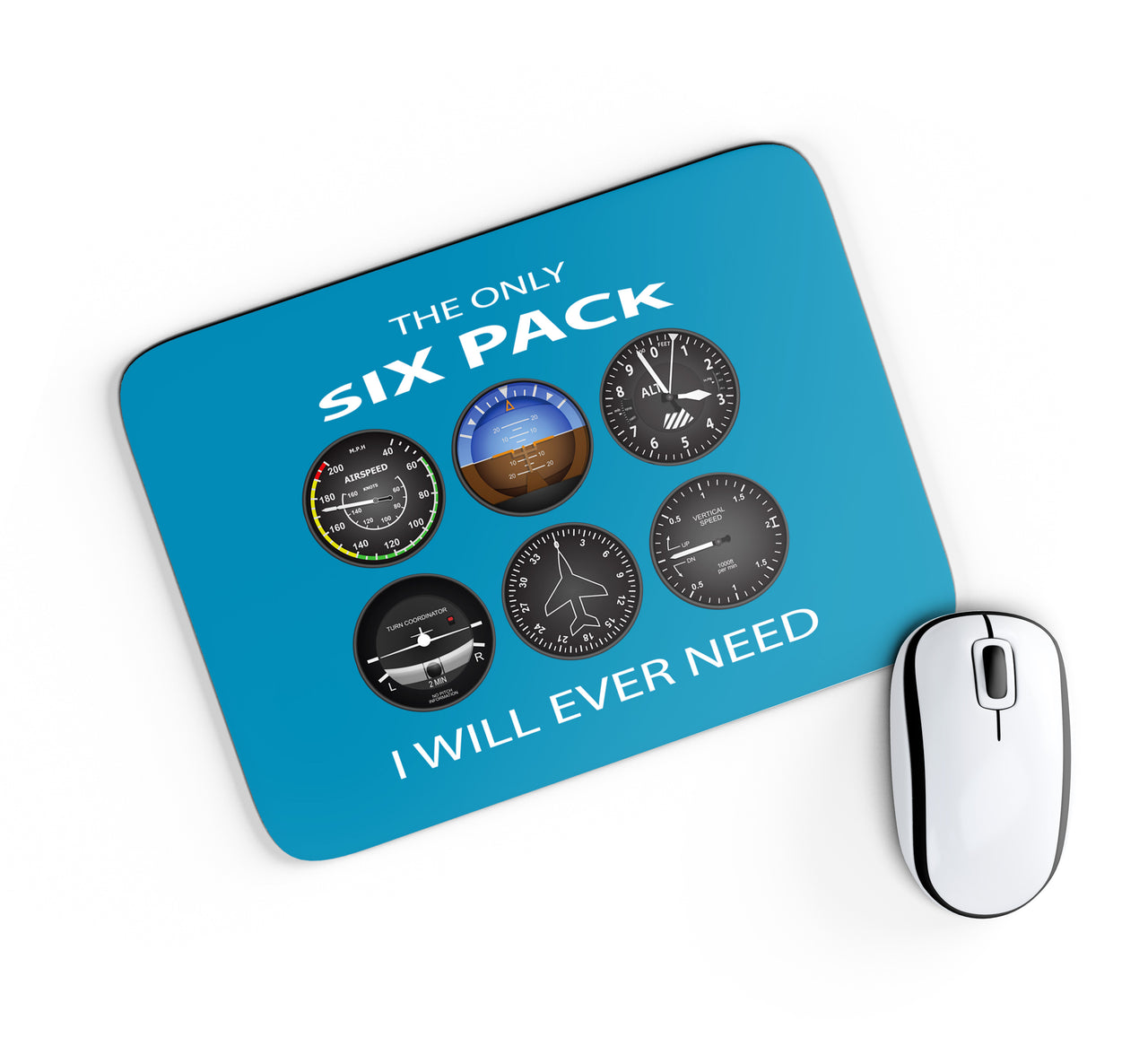 The Only Six Pack I Will Ever Need Designed Mouse Pads