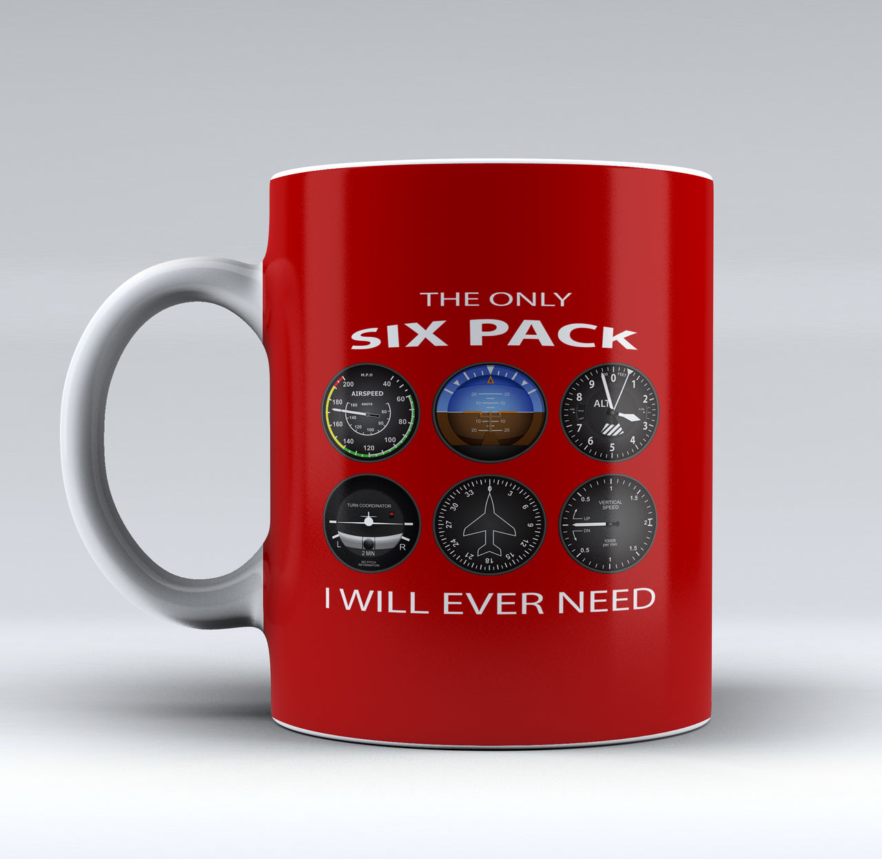 The Only Six Pack I Will Ever Need Designed Mugs