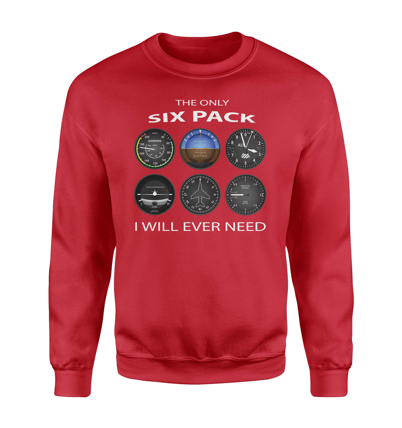 The Only Six Pack I Will Ever Need Designed Sweatshirts