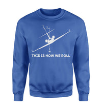 Thumbnail for This is How We Roll Designed Sweatshirts