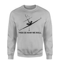 Thumbnail for This is How We Roll Designed Sweatshirts