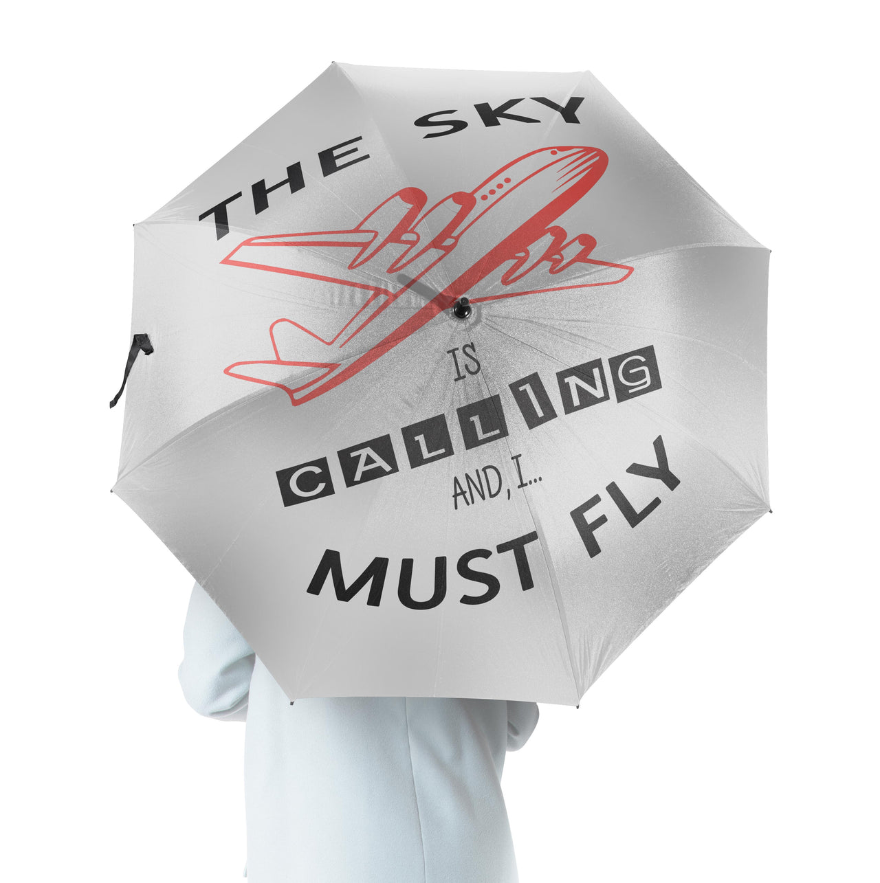 The Sky is Calling and I Must Fly Designed Umbrella