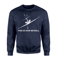 Thumbnail for This is How We Roll Designed Sweatshirts