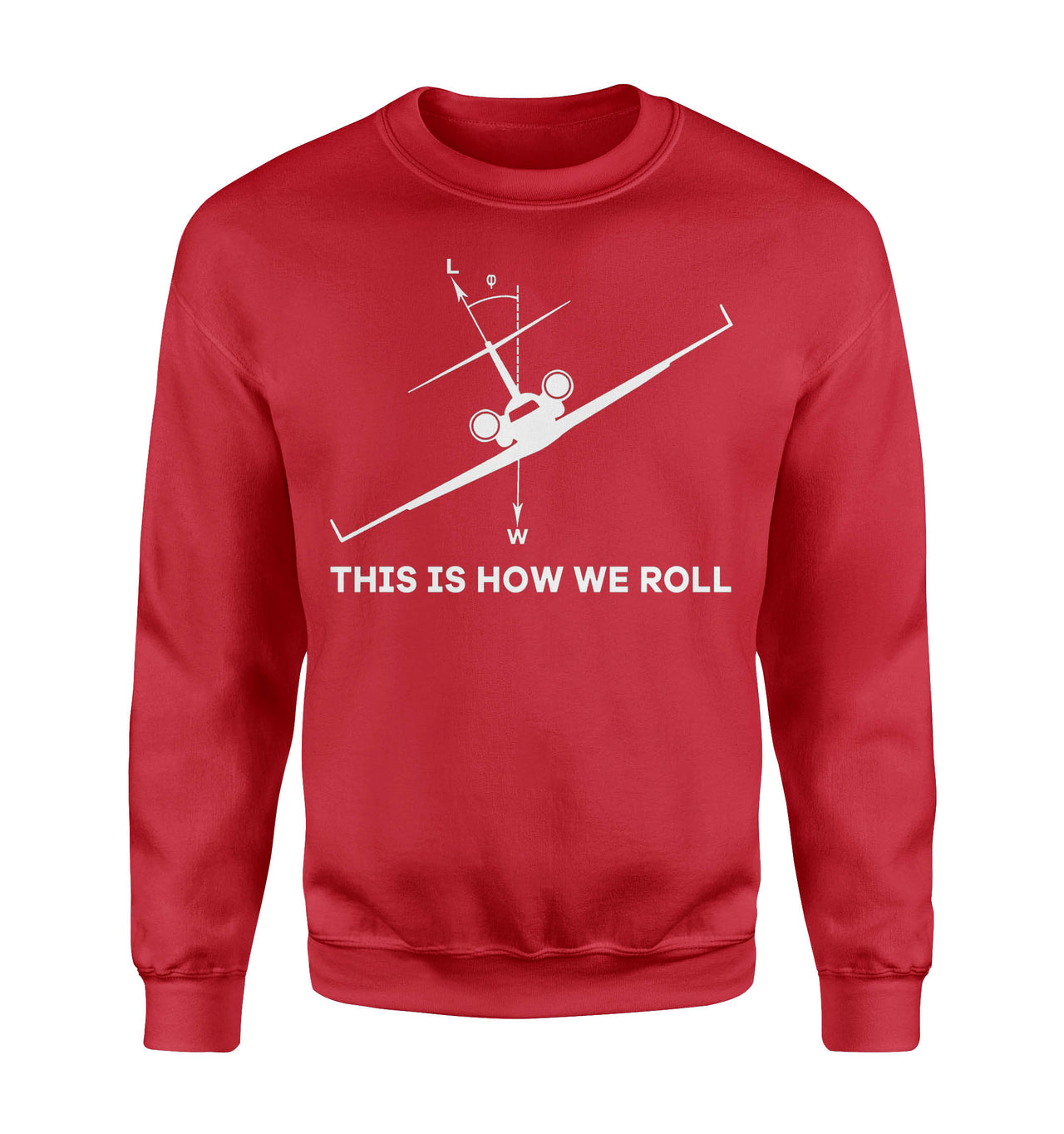 This is How We Roll Designed Sweatshirts