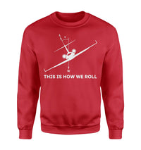 Thumbnail for This is How We Roll Designed Sweatshirts