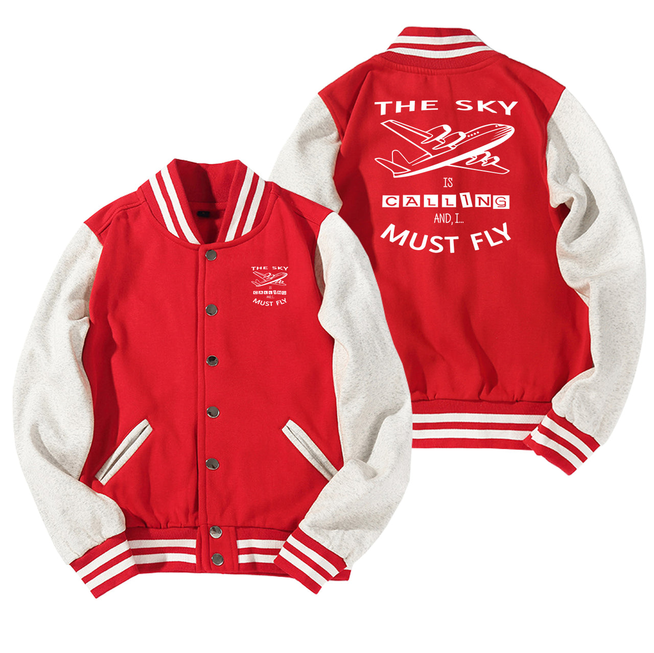 The Sky is Calling and I Must Fly Designed Baseball Style Jackets
