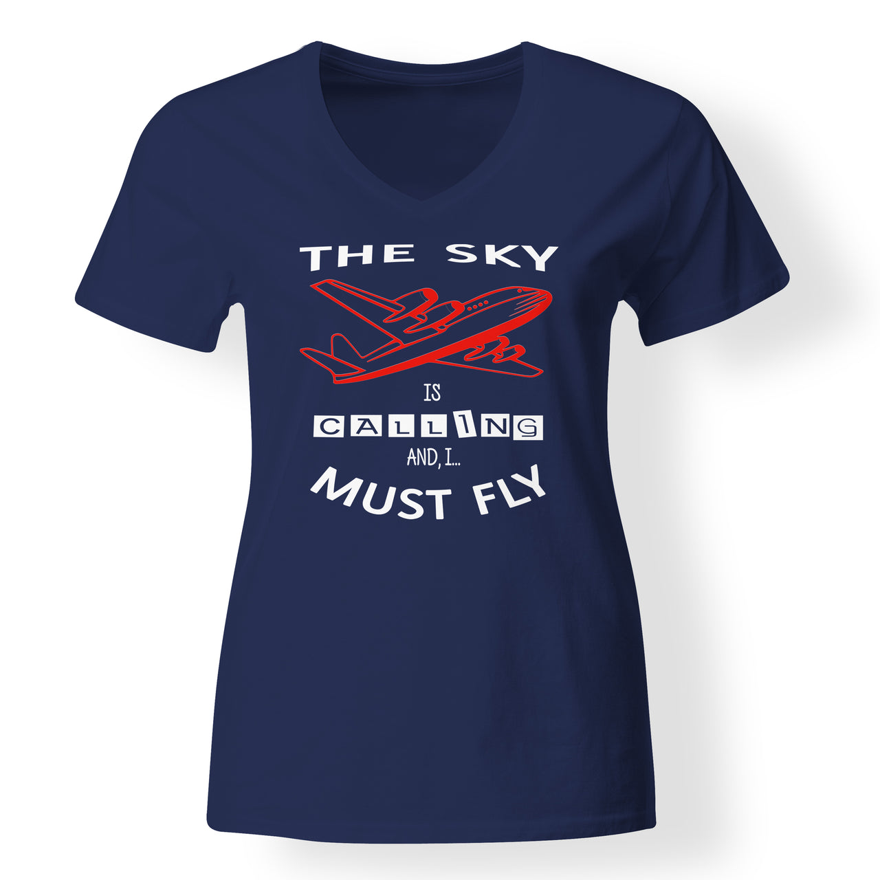 The Sky is Calling and I Must Fly Designed V-Neck T-Shirts