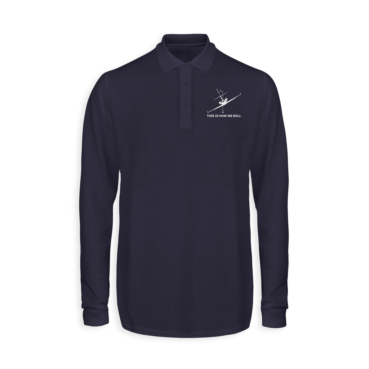 This is How We Roll Designed Long Sleeve Polo T-Shirts