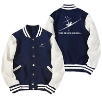 Thumbnail for This is How We Roll Designed Baseball Style Jackets