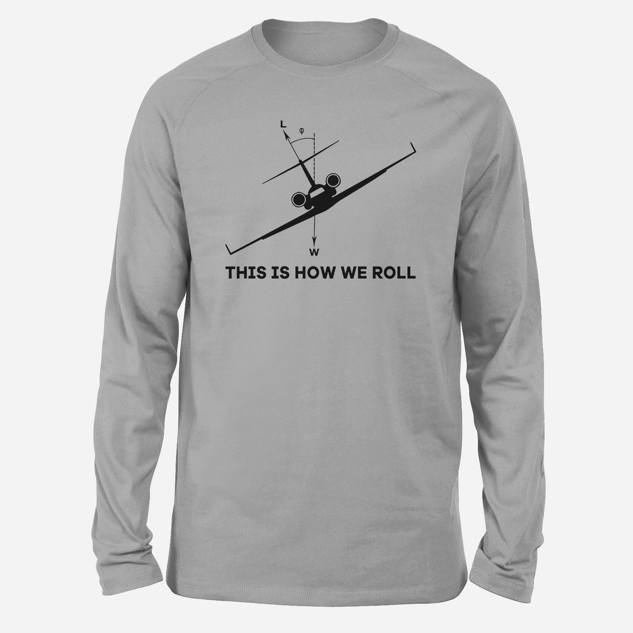 This is How We Roll Designed Long-Sleeve T-Shirts