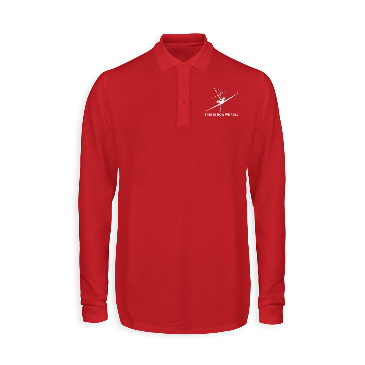 This is How We Roll Designed Long Sleeve Polo T-Shirts