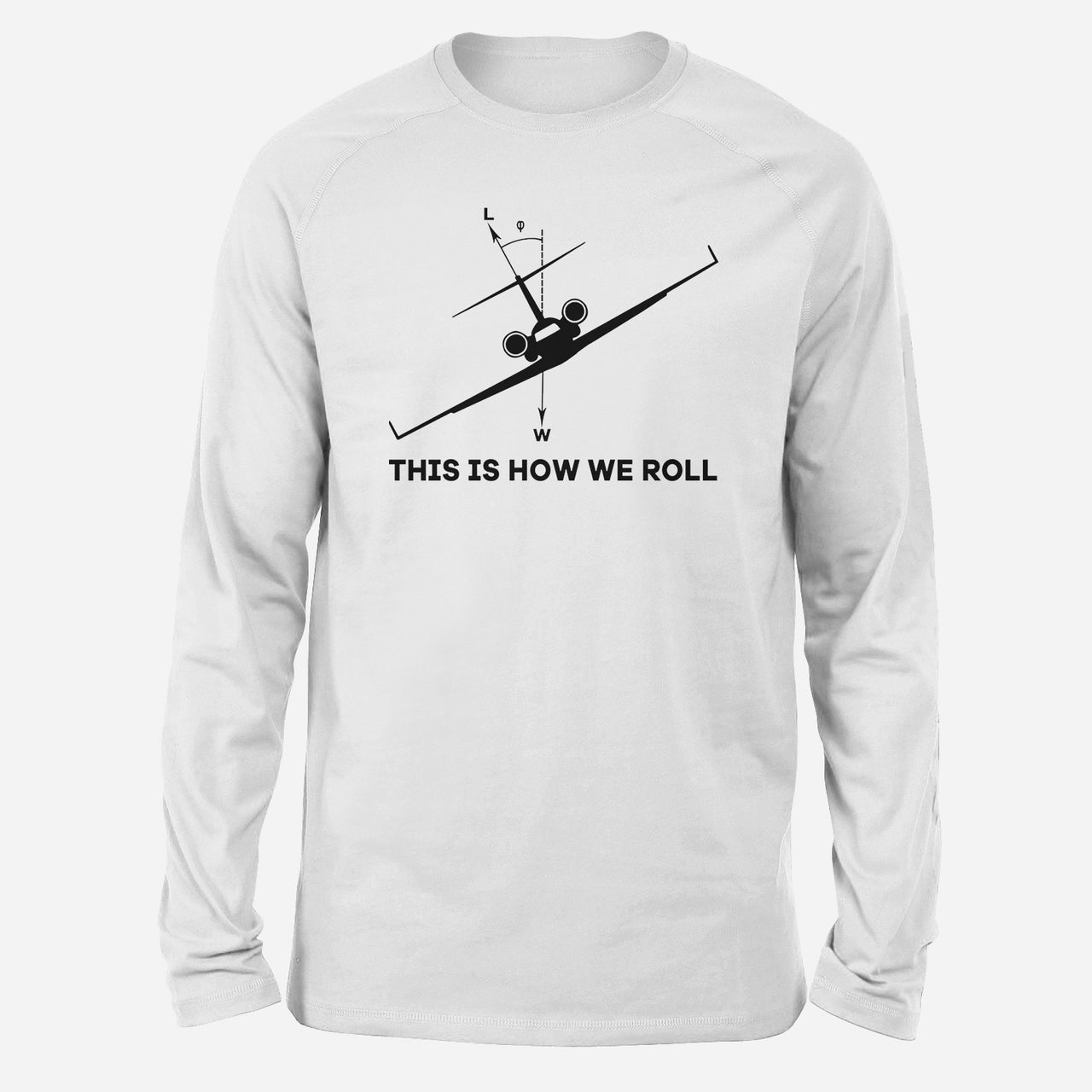 This is How We Roll Designed Long-Sleeve T-Shirts