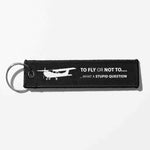To Fly or Not To Fly Designed Key Chains