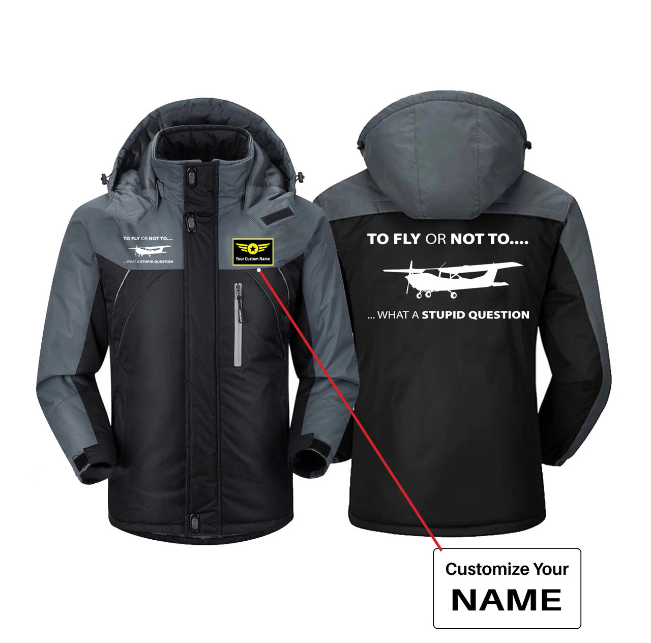 To Fly or Not To What a Stupid Question Designed Thick Winter Jackets