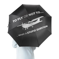 Thumbnail for To Fly or Not To What a Stupid Question Designed Umbrella