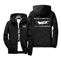 Thumbnail for To Fly or Not To What a Stupid Question Designed Windbreaker Jackets