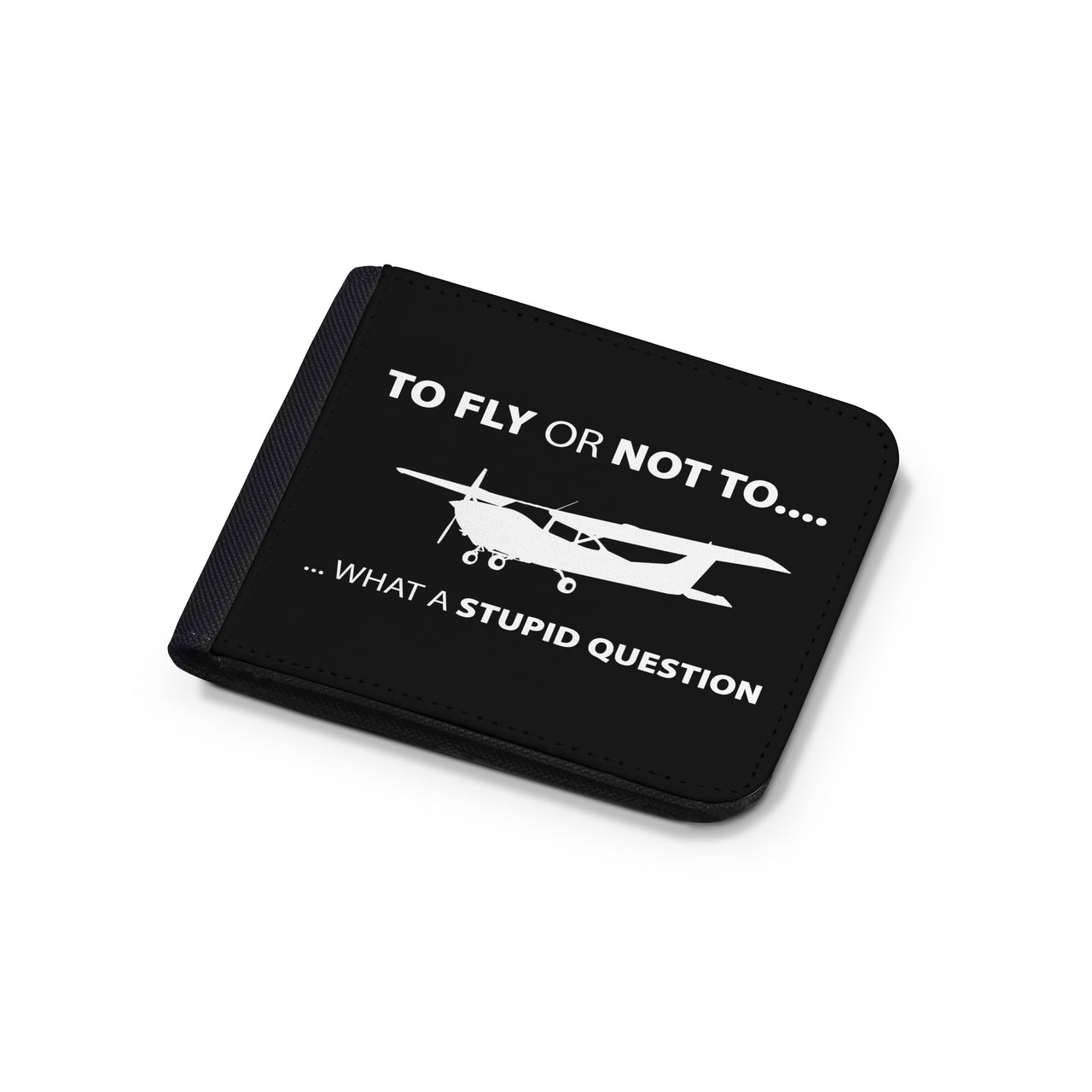 To Fly or Not To What a Stupid Question Designed Wallets