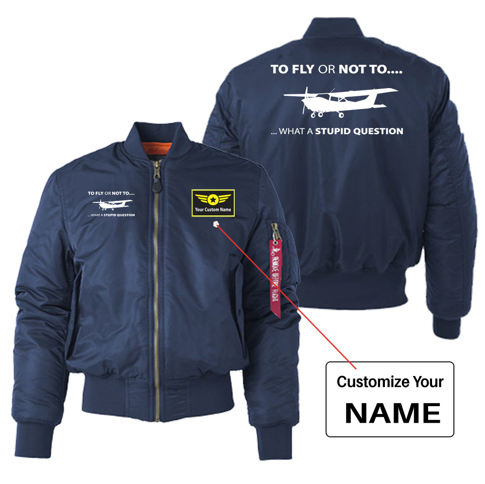 To Fly or Not To What a Stupid Question Designed "Women" Bomber Jackets