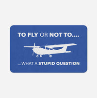 Thumbnail for To Fly or Not To What a Stupid Question Designed Bath Mats