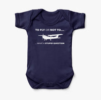 Thumbnail for To Fly or Not To What a Stupid Question Designed Baby Bodysuits