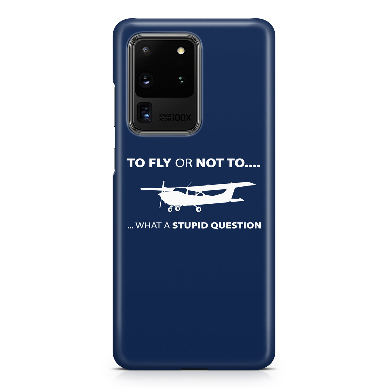To Fly or Not To What a Stupid Question Samsung A Cases