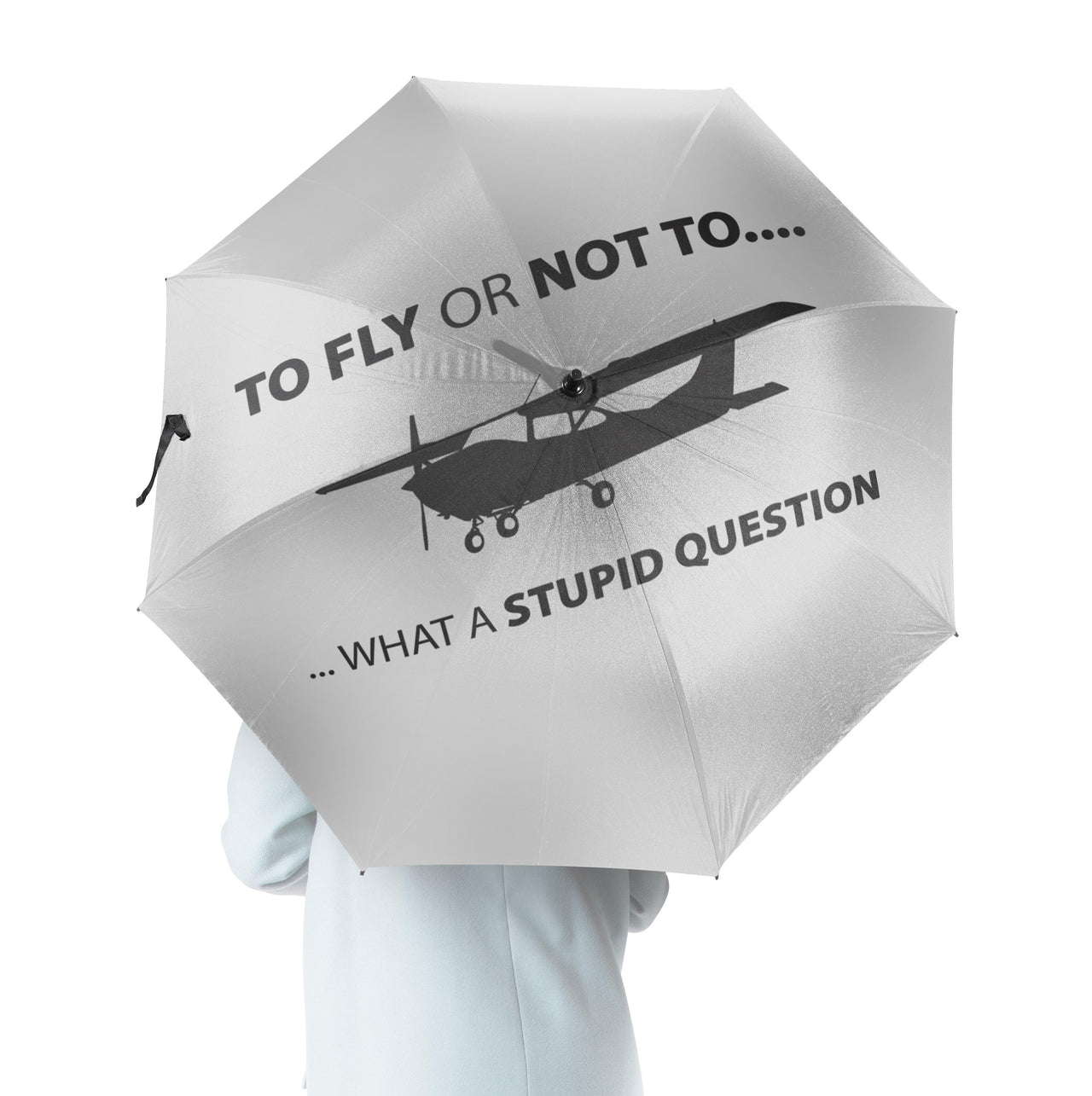 To Fly or Not To What a Stupid Question Designed Umbrella